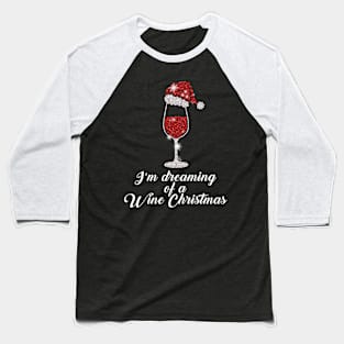 Glass Red Wine Santas Hat Xmas Christmas Baseball T-Shirt